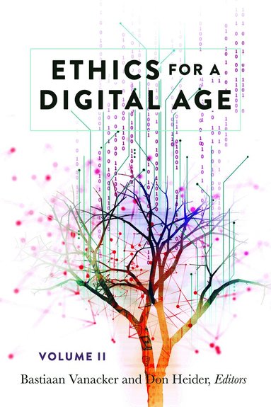 Bastiaan Vanacker, Don Heider - Ethics for a Digital Age, Vol. II, Häftad
