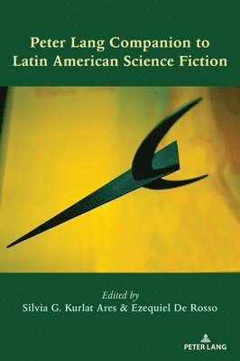 Peter Lang Companion to Latin American Science Fiction 1