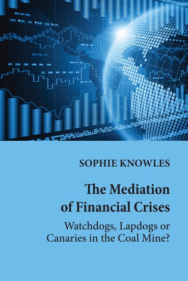 Sophie Knowles, Simon Cottle - Mediation of Financial Crises, Häftad