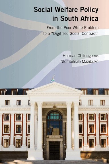 Horman Chitonge, Ntombifikile Mazibuko - Social Welfare Policy in South Africa, Inbunden