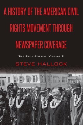 A History of the American Civil Rights Movement Through Newspaper Coverage 1