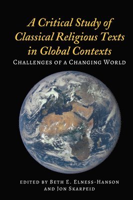 A Critical Study of Classical Religious Texts in Global Contexts 1