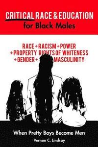 bokomslag Critical Race and Education for Black Males