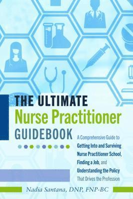 bokomslag The Ultimate Nurse Practitioner Guidebook