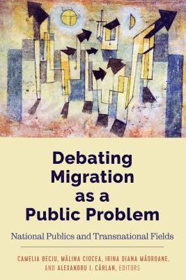 Debating Migration as a Public Problem 1