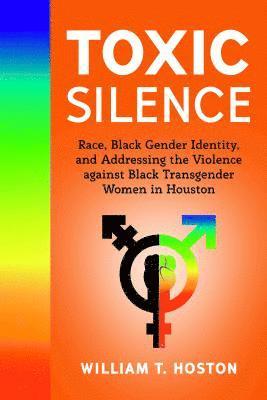 William T. Hoston - Toxic Silence, Inbunden