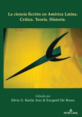 Silvia G. Kurlat Ares, Ezequiel De Rosso - ciencia ficción en América Latina, Häftad