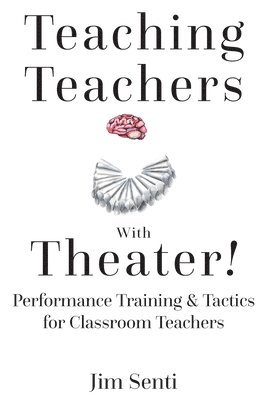 Teaching Teachers With Theater! 1