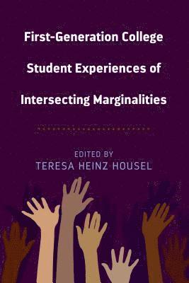 First-Generation College Student Experiences of Intersecting Marginalities 1
