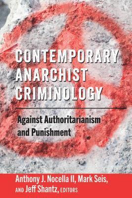 Contemporary Anarchist Criminology 1