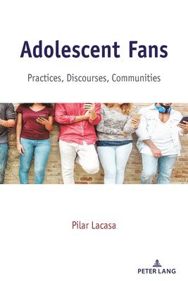 Pilar Lacasa, Sharon R. Mazzarella - Adolescent Fans, Inbunden