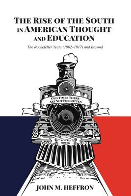 bokomslag Rise of the South in American Thought and Education