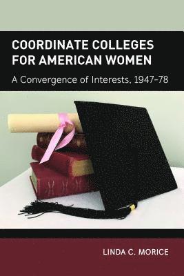 Coordinate Colleges for American Women 1