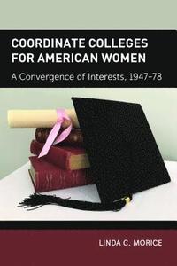 bokomslag Coordinate Colleges for American Women