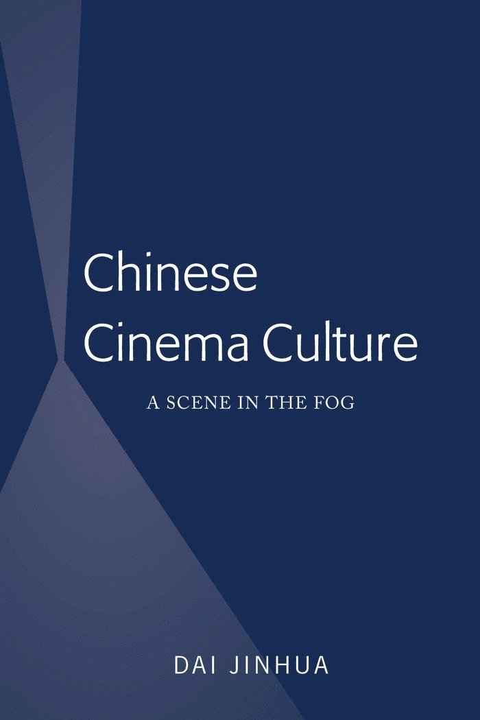 Dai Jinhua - Chinese Cinema Culture, Inbunden