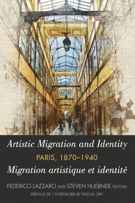 bokomslag Artistic Migration and Identity in Paris, 1870-1940 / Migration artistique et identit  Paris, 1870-1940