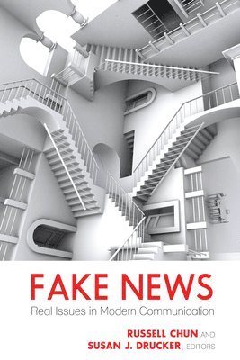 Russell Chun, Susan J. Drucker, Lee Becker - Fake News, Inbunden