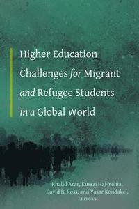 bokomslag Higher Education Challenges for Migrant and Refugee Students in a Global World