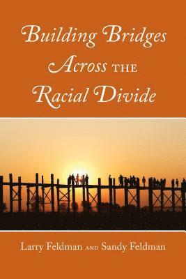 bokomslag Building Bridges Across the Racial Divide