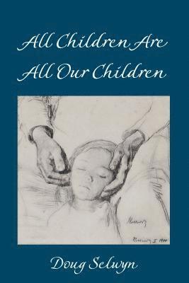 Doug Selwyn, Shirley R. Steinberg - All Children Are All Our Children, Inbunden