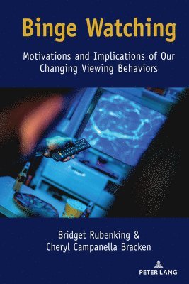 Bridget Rubenking, Cheryl Campanella Bracken - Binge Watching, Inbunden