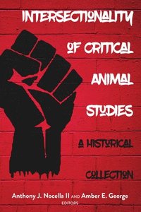 bokomslag Intersectionality of Critical Animal Studies