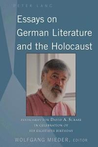 bokomslag Essays on German Literature and the Holocaust