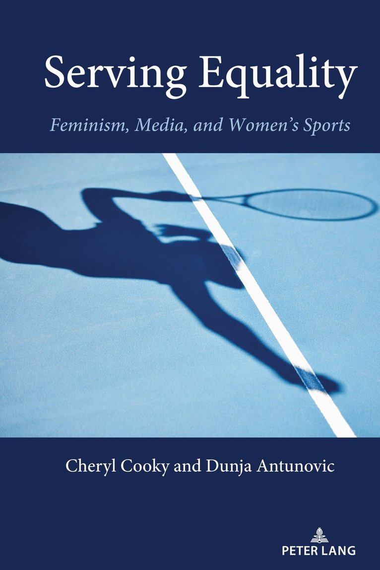 Cheryl Cooky, Dunja Antunovic, Andrew C. Billings, Marie Hardin - Serving Equality, Inbunden