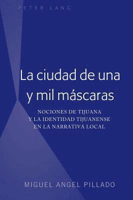 bokomslag ciudad de una y mil máscaras