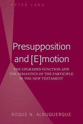 Roque N. Albuquerque - Presupposition and [E]motion, Inbunden