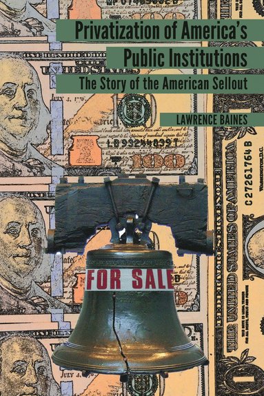 bokomslag Privatization of America's Public Institutions