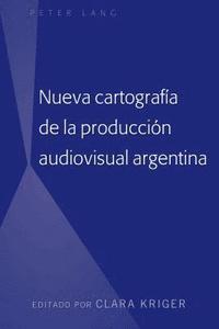 bokomslag Nueva Cartografía de la Producción Audiovisual Argentina