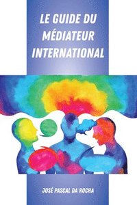 bokomslag Le Guide Du Mdiateur International