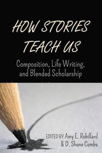 bokomslag How Stories Teach Us
