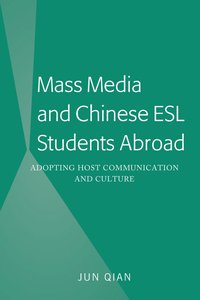 bokomslag Mass Media and Chinese ESL Students Abroad