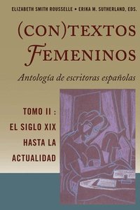 bokomslag (Con)Textos Femeninos: Antologa de Escritoras Espaolas. Tomo II