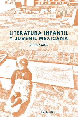 Emily Hind - Literatura Infantil Y Juvenil Mexicana, Inbunden