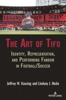Jeffrey W. Kassing, Lindsey J. Meân, Lindsey J. Mean, Lawrence A. Wenner, Andrew C. Billings - Art of Tifo, Häftad