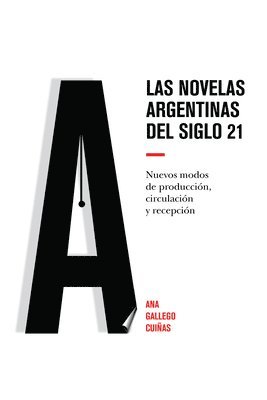 Ana Gallego Cuiñas - novelas argentinas del siglo 21, Inbunden