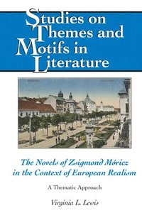 bokomslag The Novels of Zsigmond Mricz in the Context of European Realism