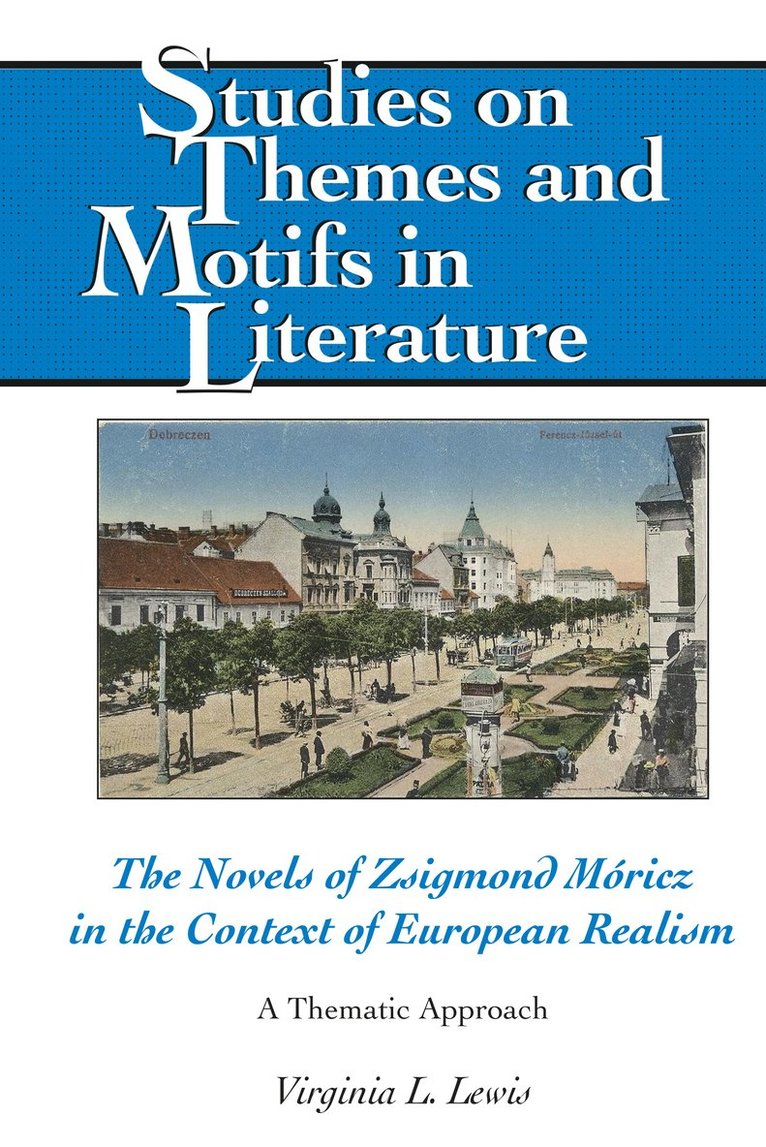 Virginia L. Lewis, Virginia L. Lewis, Hugo G. Walter - Novels of Zsigmond Móricz in the Context of European Realism, Inbunden