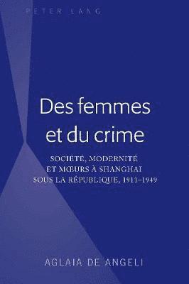 Aglaia de Angeli, Aglaia De Angeli - Des Femmes Et Du Crime, Inbunden
