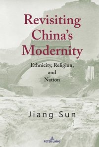 bokomslag Revisiting China's Modernity