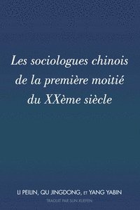 bokomslag Les sociologues chinois de la première moitié du XXème siècle