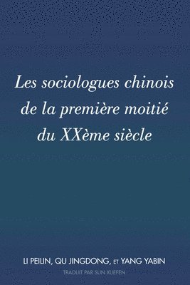 bokomslag Les sociologues chinois de la premire moiti du XXme sicle