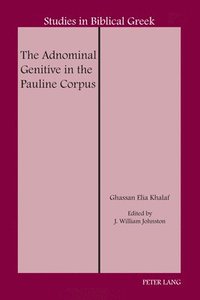 bokomslag The Adnominal Genitive in the Pauline Corpus