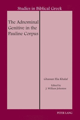 The Adnominal Genitive in the Pauline Corpus 1