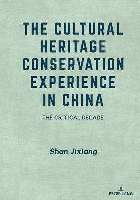 The Cultural Heritage Conservation Experience in China 1