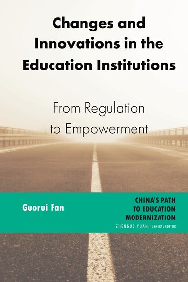 Guorui Fan, Zhenguo Yuan - Changes and Innovations in the Education Institutions, Inbunden