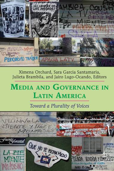 Ximena Orchard, Sara Garcia Santamaria, Julieta Brambila, Jairo Lugo-Ocando - Media and Governance in Latin America, Inbunden